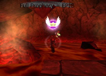 Full Prophecy Equals Epic
