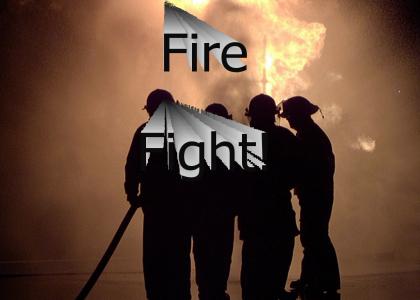 Fire Fight!
