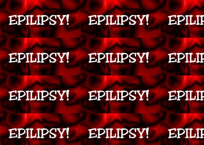 Epilipsy!