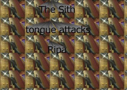 The Sith tongue attacks Ripa