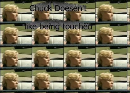 Don't touch Chuck