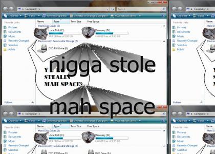 nigga stole mah space!