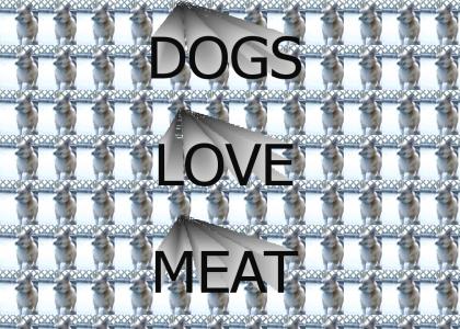 Dogs love the Meatnormous