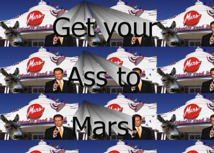 Get your ass to Mars... no... really