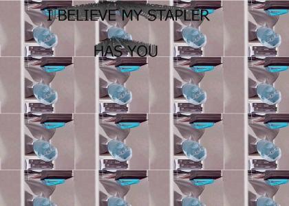 YTDNM: I Believe My Stapler Has You