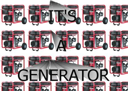 it's a generator