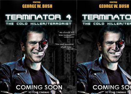 Terminator Bush has come for kerry