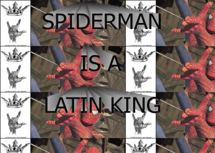 Spiderman is a Latin King