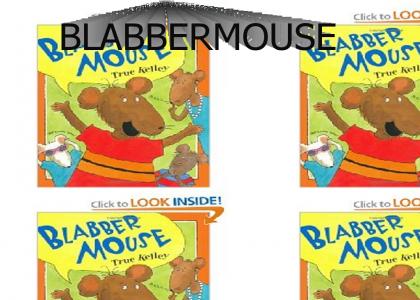 Blabbermouse