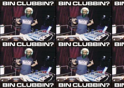 Bin Clubbin? (updated sound)
