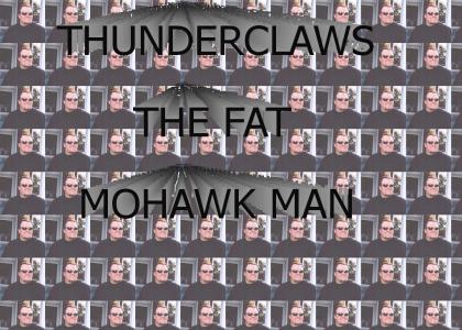 FAT MOHAWK MAN