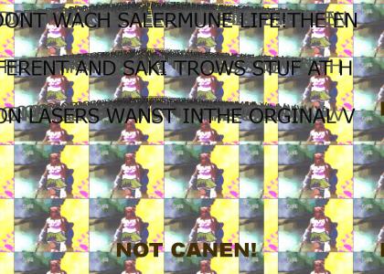 SALER MUNE LIVE IS NOT CANNON!!!!!!!!!!!!!!!!!!!!!!!!!!!!!!!!!!