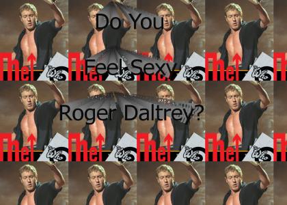 Roger Is Feeling Sexy!