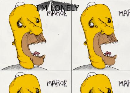 Marge I'm LONELY