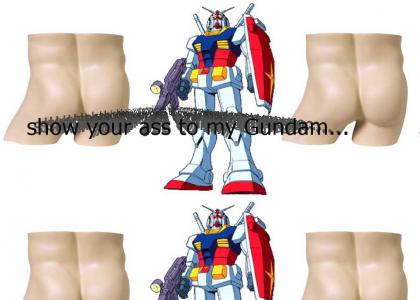 Show Your Ass To My Gundam