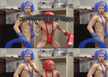 Darthwang is a F@ggot