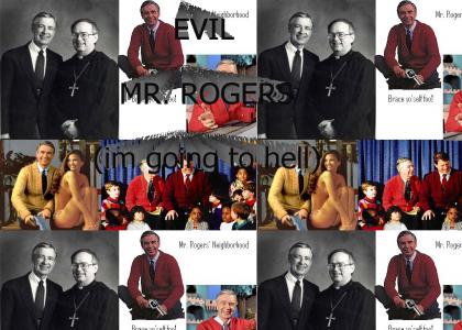 EVIL Mr. Rogers
