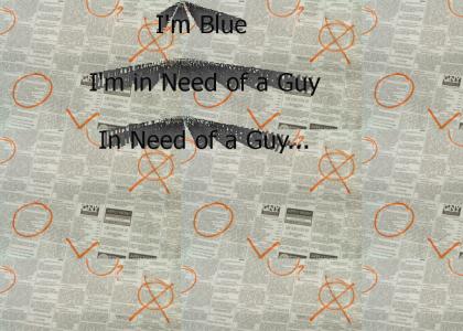 Blue, and in Need of a Guy