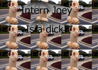 Joey is a dick