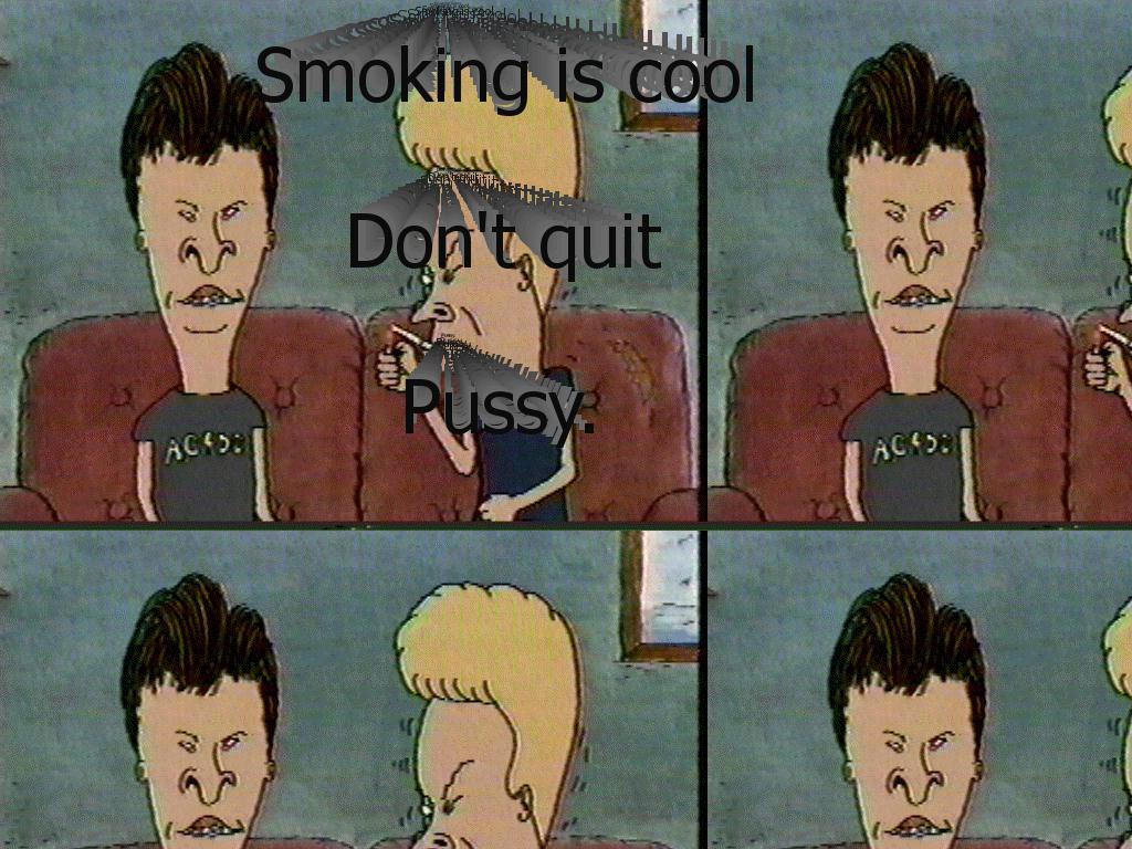 SmokingiscoolPussys