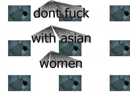 dont mess with asian women