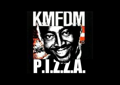 kmfdm and donnelrawli present p.i.z.z.a.