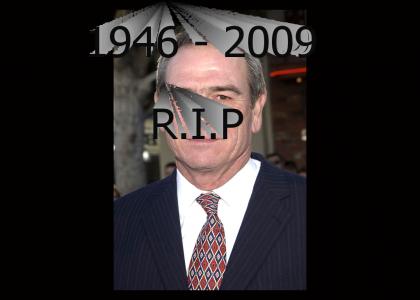 R.I.P Tommy Lee Jones