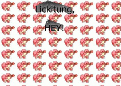 Lickitung, HEY!