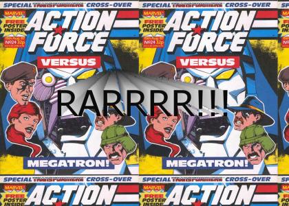 Action Force, and Megatrons head