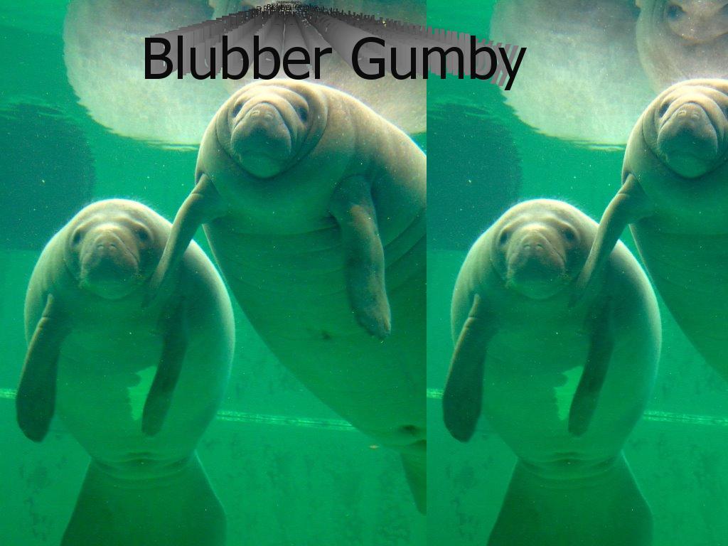 blubbergumby