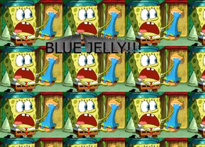 blue jelly!