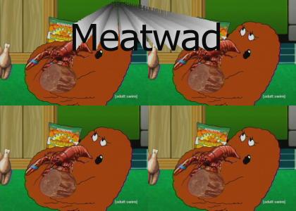 Meatwad wants some f*ckin ice cream!