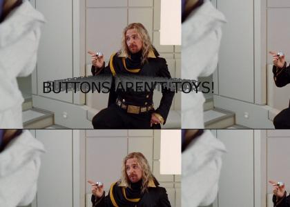 Buttons Aren't Toys