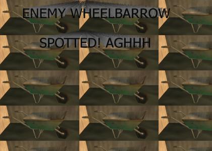 ENEMY WHEELBARROW SPOTTED