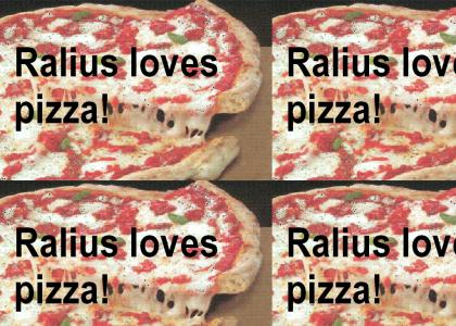 Ralius Loves pizza