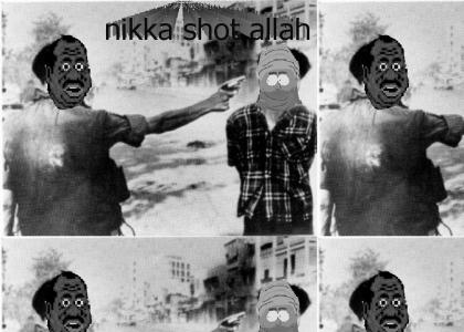 nigga shot allah (most offensive YTMND possible)