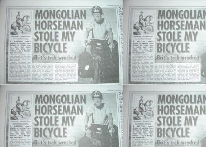 Mongol stole my bike