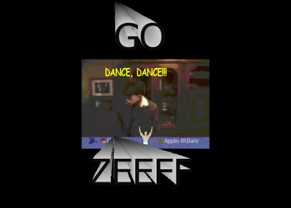 Dance, Zeeff, Dance!