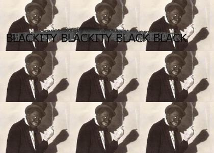 Blackity Blackity Black Black