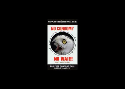 No Condom? NO WAI!