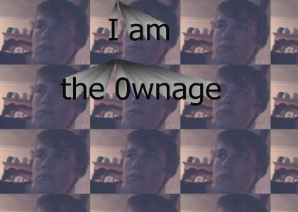 I am the 0wnage!