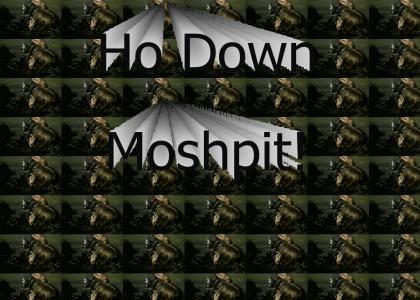 Ho Down Moshpit!