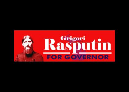 Rasputin For Governor!!!