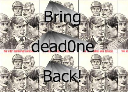 Bring dead0ne back theme song