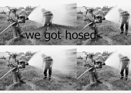 We got hosed...