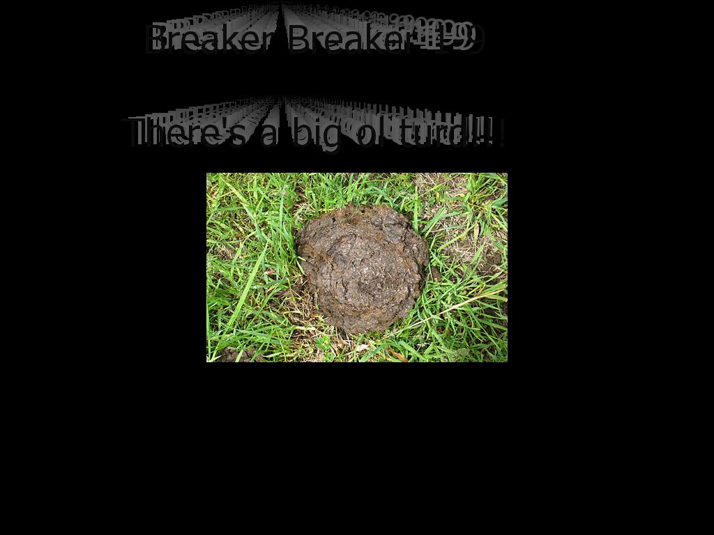 breakerbreakerMmmhmm