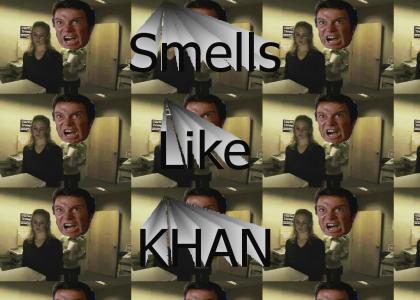 Smells like KHAN's Vagina In here