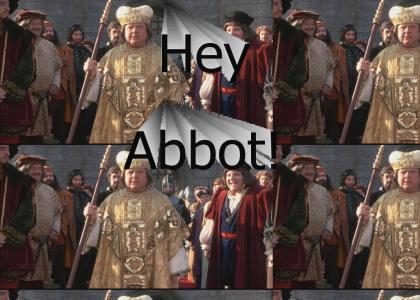 Hey Abbot!