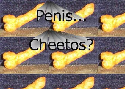 Penis Cheetos?