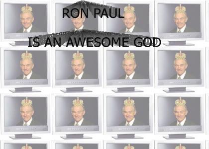 RON PAUL IS AN AWESOME GOD